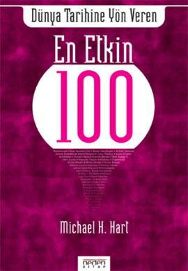 Dünya Tarihine Yön Veren En Etkin 100 – Michael H. Hart