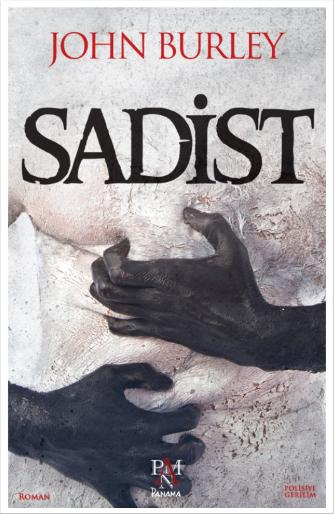 Sadist – John Burley