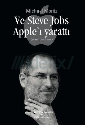 Ve Steve Jobs Apple’ı Yarattı – Michael Moritz
