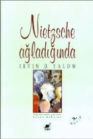 Nietzsche Ağladığında – Irvin D. Yalom
