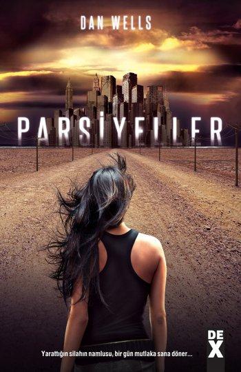 Parsiyeller (Partials Sequence Serisi 1) – Dan Wells