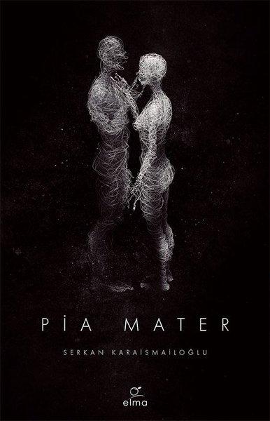 Pia Mater – Serkan Karaismailoğlu