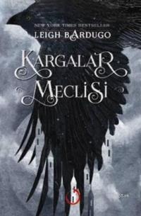 Kargalar Meclisi (Six of Crows Serisi 1) – Leigh Bardugo