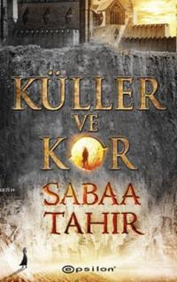 Küller ve Kor (An Ember in the Ashes Serisi 1) – Sabaa Tahir