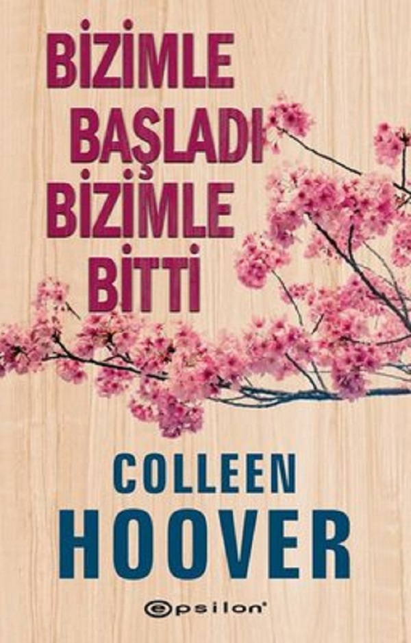 Bizimle Başladı Bizimle Bitti  –  Colleen Hoover