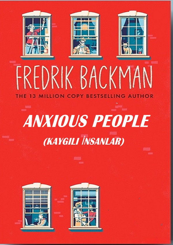 Kaygılı İnsanlar “Anxious People” – Fredrik Backman