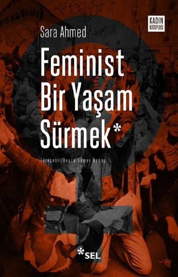 Feminist Bir Yaşam Sürmek – Sara Ahmed