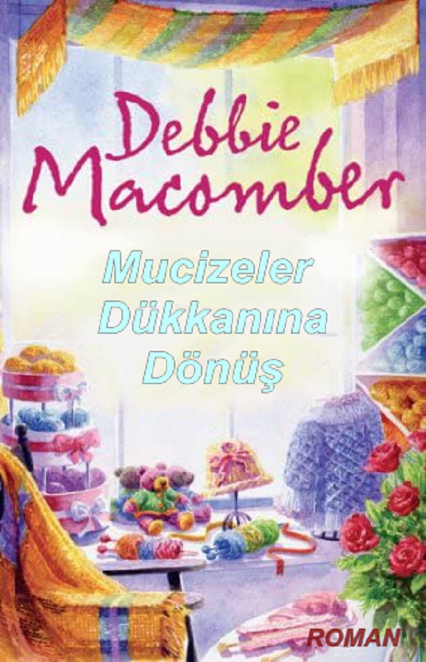 Mucizeler Dükkanına Dönüş – Debbie Macomber