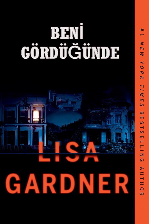 Beni Gördüğünde: (Dedektif DD Warren) – Lisa Gardner