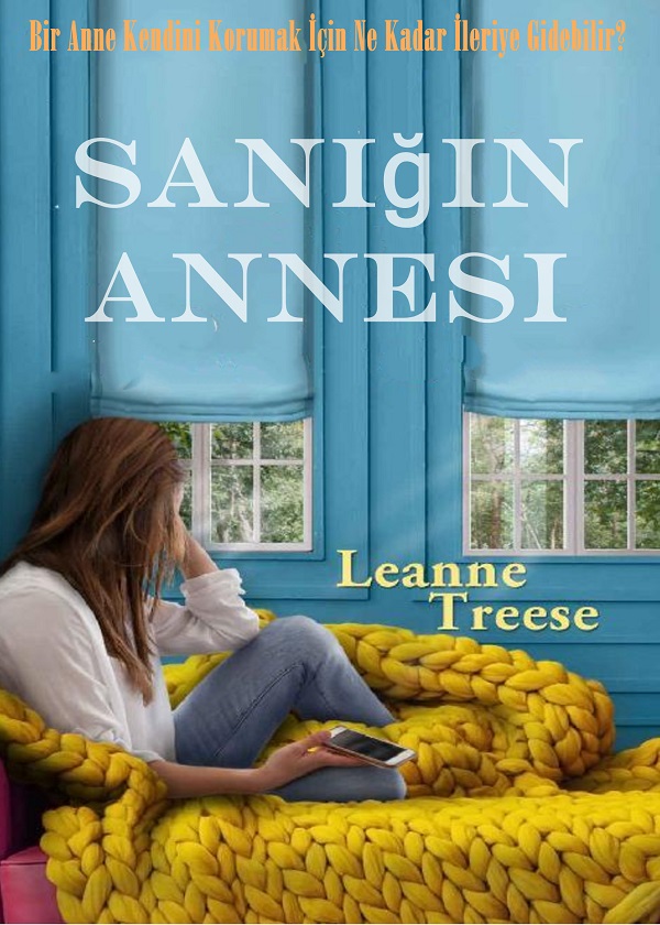 Sanık Annesi – Leanne Treese