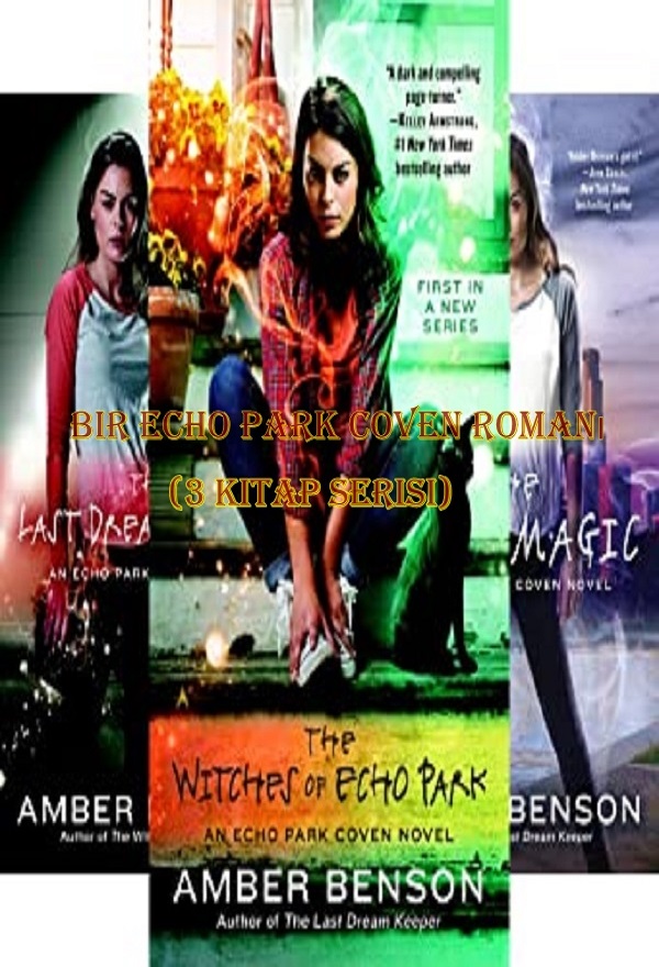 Echo Park Coven Romanı (3 kitap serisi) – Amber Benson