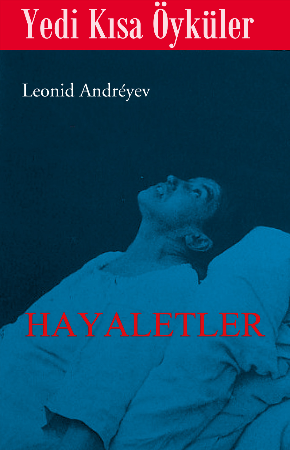 Hayaletler (Kısa Romanlar) – Leonid Andreyev