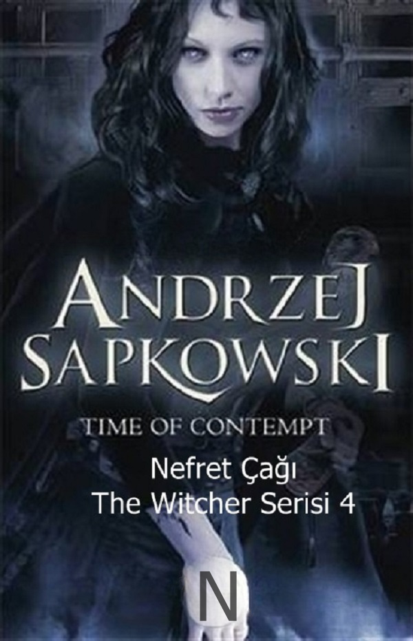 Nefret Çağı “The Witcher Serisi 4” – Andrzej Sapkowski